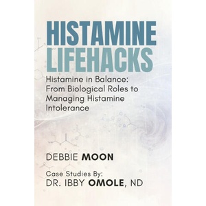 Histamine Lifehacks | Ibby Omole, Debbie Moon (2024)