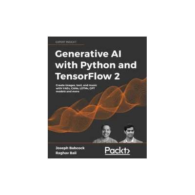 Generative AI with Python and TensorFlow 2 | Raghav Bali
