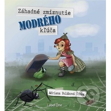 Záhadné zmiznutie modrého kľúča - Adriana Poláková Šinka