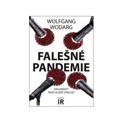 Falešné Pandemie - Wolfgang Wodarg