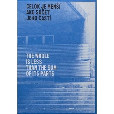 Celok je menší ako súčet jeho častí