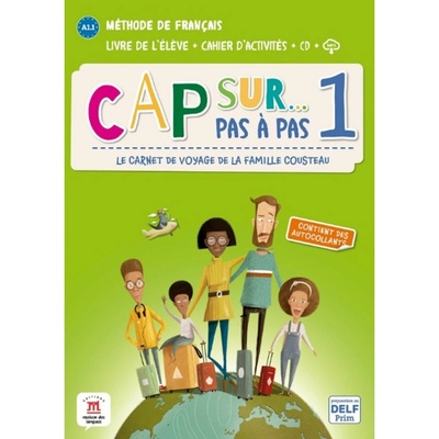 Cap Sur 1 pas à pas (A1.1) – Livre de l’élève + Cahier d’activités - MAISON LANGUES