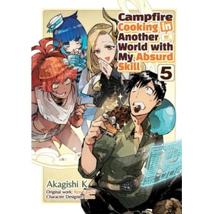 Campfire Cooking in Another World with My Absurd Skill: Volume 5 (ISBN: 9781718337855)