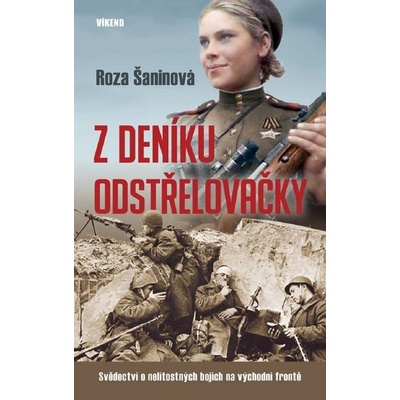 Z deníku odstřelovačky - Roza Šaninová – Hledejceny.cz
