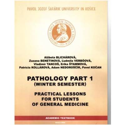 Pathology Part 1 - Winter Semester - Alžbeta Blichárová