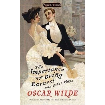 The Importance of Being Earnest and Other Plays - Wilde, Oscar