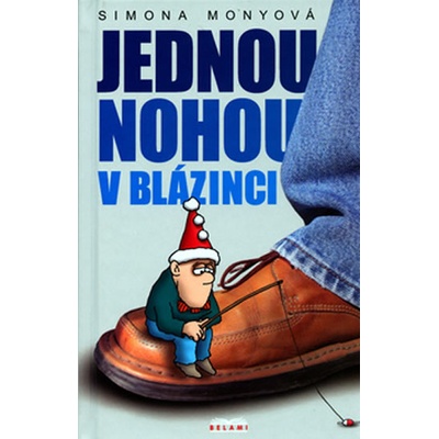 Jednou nohou v blázinci - Monyová Simona