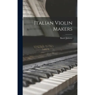 Italian Violin Makers | Karel Jalovec