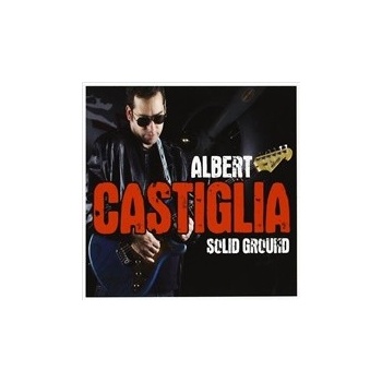Albert Castiglia - Solid Ground