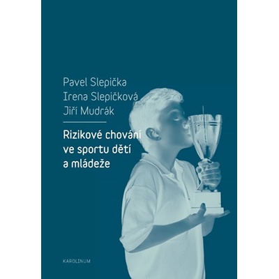 Rizikové chování ve sportu dětí a mládeže - Pavel Slepička