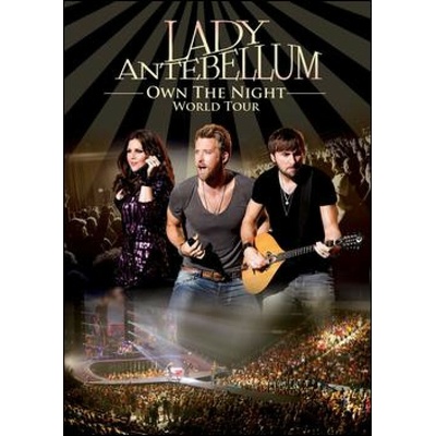 Lady Antebellum: Own the Night World Tour DVD