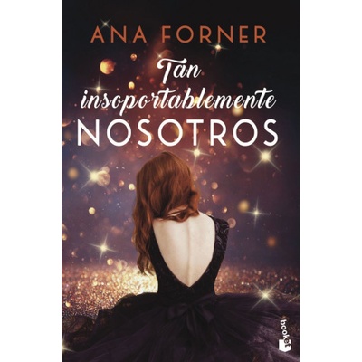 Booket Tan insoportablemente nosotros | ana forner