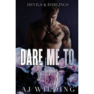 Dare Me to Stay - Pretty Boy Edition | AJ Wilding, TBD (ISBN: 9798992164350)