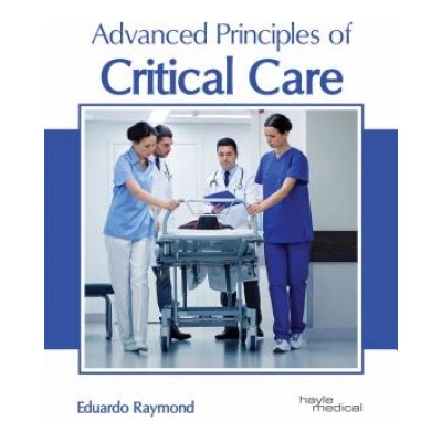 Advanced Principles of Critical Care | Eduardo Raymond