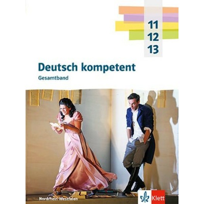 Deutsch kompetent 11-13. Ausgabe Nordrhein-Westfalen Gymnasium (G9)