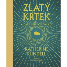 Zlatý krtek a další mizející poklady - Katherine Rundellová