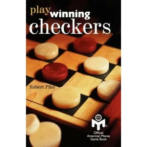 Play Winning Checkers: Official Mensa Game Book (w/registered Icon/trademark as shown on the front cover) | Robert Pike, Peter Gordon, Bill Milne (ISBN: 9781439243855)