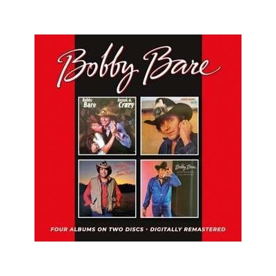 2 Bobby Bare - Drunk & Crazy As Is Ain’t Got Nothin’ To Lose Drinkin’ From The Bottle, Singin’ From The Heart CD