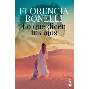 Lo que dicen tus ojos | BONELLI, FLORENCIA (ISBN: 9788408256199)