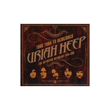 URIAH HEEP - YOUR TURN TO REMEMBER: THE DEFINITIVE ANTHOLOGY 1970-1990 CD
