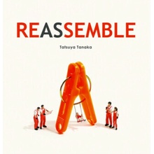 REASSEMBLE - Tatsuya Tanaka