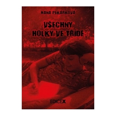 Všechny holky ve třídě - Hana Pekárková