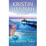 Ballantine Books On Mystic Lake | Kristin Hannah - enbook - 17,43 лв