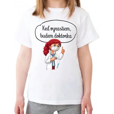 Fajntričko Kids detské tričko Keď vyrastiem, budem doktorka biela