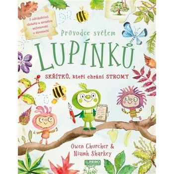 Průvodce světem lupínků, skřítků, kteří chrání stromy - Owen Churcher