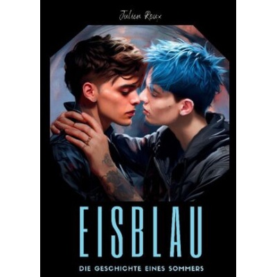 tredition Eisblau - Die Geschichte eines Sommers | Julien Roux