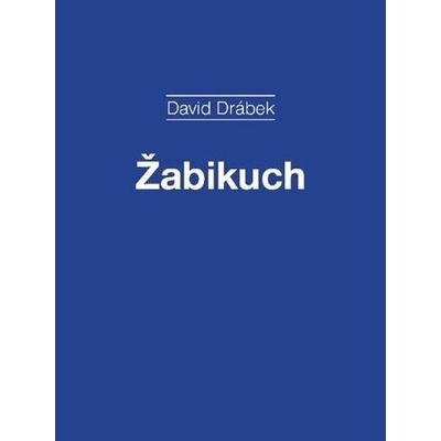 Drábek David - Žabikuch