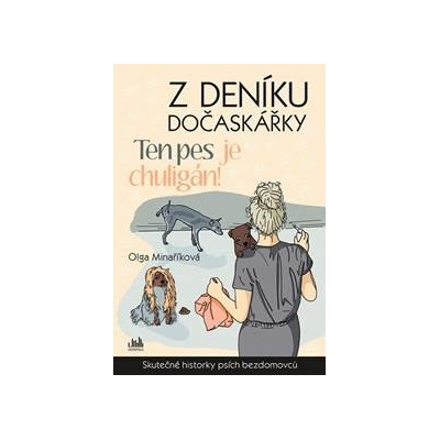 Z deníku dočaskářky Ten pes je chuligán!
