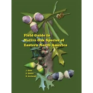 Field Guide to Native Oak Species of Eastern North America | John Stein, Denise Binion, Robert Acciavatti (ISBN: 9781470112363)