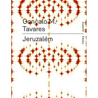 Jeruzalém - Goncalo M. Tavares