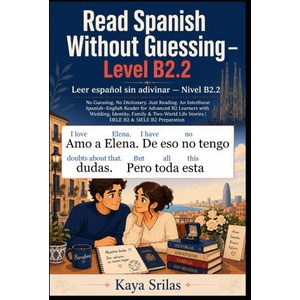 Read Spanish Without Guessing - Level B2.2 / Leer español sin adivinar | Kaya Srilas (2026)