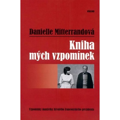 Kniha mých vzpomínek - Danielle Mitterrandová