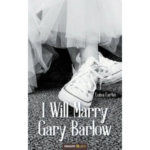 I Will Marry Gary Barlow | Luisa Cartei (ISBN: 9783990647295)