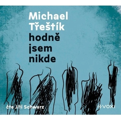 Hodně jsem nikde - Michael Třeštík