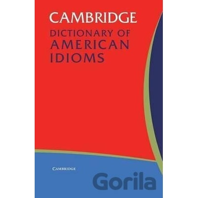 Cambridge Dictionary Of American Idioms - Cambridge University Press