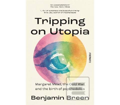 Tripping on Utopia - Benjamin Breen