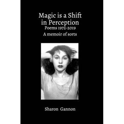 Magic Is A Shift In Perception - Gannon Sharon