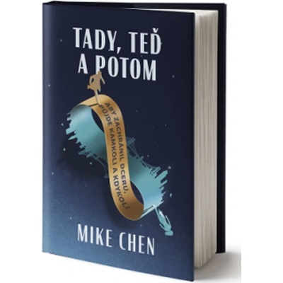 Tady, teď a potom