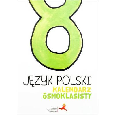 Język Polski SP 8 Kalendarz ósmoklasisty GWO