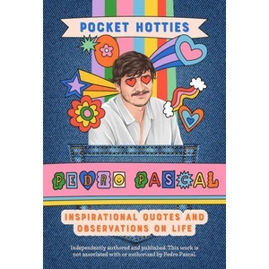 Pocket Hotties: Pedro Pascal: Inspirational Quotes and Observations on Life (ISBN: 9781646046461)
