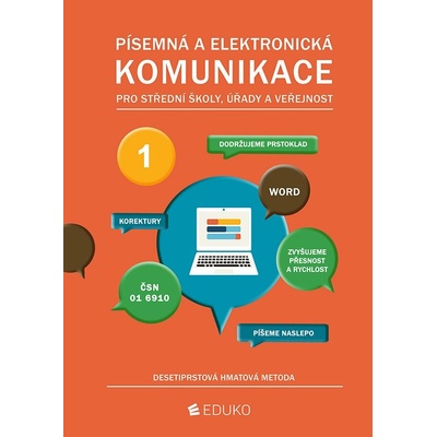 Písemná a elektronická komunikace 1 – desetiprstová hmatová metoda - Irena Hochová