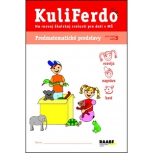 KuliFerdo Predmatematické predstavy pracovný zošit 5 | Věra Gošová (2014)