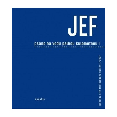 Psáno na vodu palbou kulometnou - Jaroslav Erik Frič