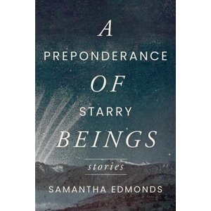 A Preponderance of Starry Beings | Edmonds, Samantha (2025)