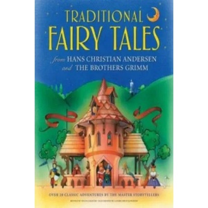 Traditional Fairy Tales from Hans Christian Anderson & the Brothers Grimm | Nicola Baxter (ISBN: 9781843229711)