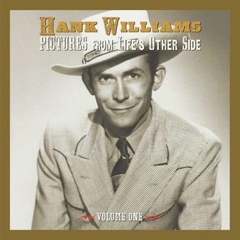 WILLIAMS, HANK - PICTURES FROM LIFE’S OTHER SIDE, VOL. 1 CD